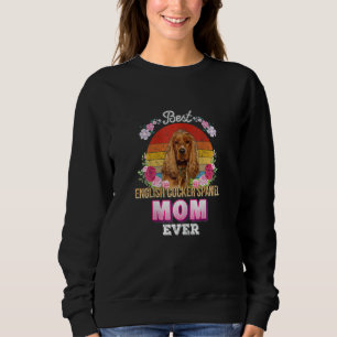Sudadera La Mejor Madre Perro Que Haya Cocker Inglés Spanie