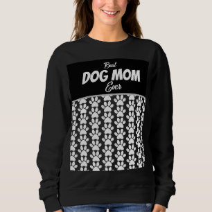 SUDADERA LA MEJOR MAMÁ DE PERROS DE TODOS LOS TIEMPOS  