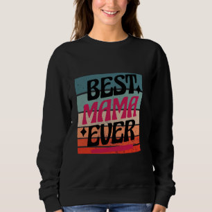 Sudadera La mejor mamá del día de la madre mamá ama a la ma