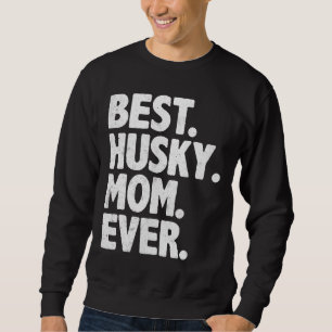 Sudadera La mejor mamá Husky, madre de perro virgen diverti