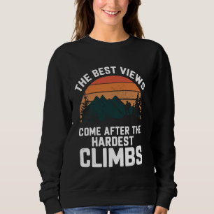 Sudadera La Mejor Vista Viene Después De La Escalada Más Di