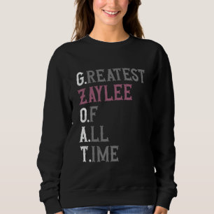 Sudadera La mejor Zaylee de todos los tiempos GOAT Zaylee