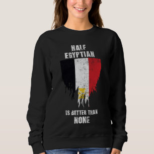 Sudadera La mitad de egipcio es mejor que la nada graciosa 