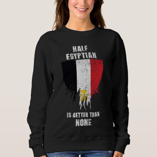 Sudadera La mitad de egipcio es mejor que la nada graciosa  (Anverso)