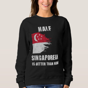 Sudadera La mitad de los singapurenses son mejores que ning