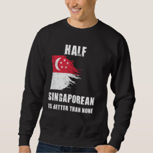 Sudadera La mitad de los singapurenses son mejores que ning