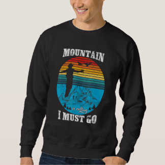 Sudadera La montaña está llamando, debo ir de excursión
