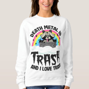 Sudadera La Muerte Metalizado Es Basura Y Me Encanta El Rac