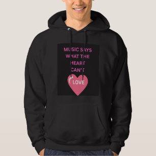 Sudadera La música dice lo que los corazones no pueden Hood