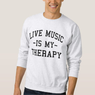 Sudadera La música en vivo es mi terapia para los amantes d