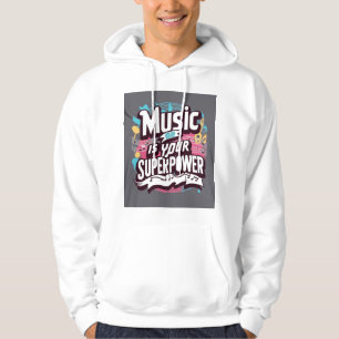 Sudadera La música es tu superpotencia 2