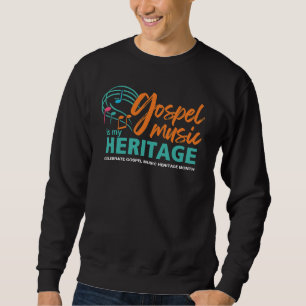 SUDADERA LA MÚSICA GOSPEL DE ESTILO ES MI PATRIMONIO
