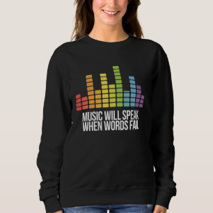 Sudadera La música hablará cuando las palabras no logren ig