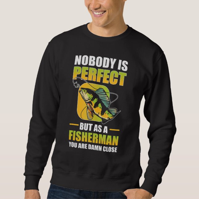 Sudadera La Noboby Es Perfecta Pero Como Pescador. (Anverso)
