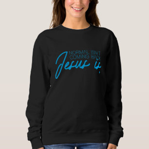 Sudadera La normalidad cristiana no está regresando a Japón