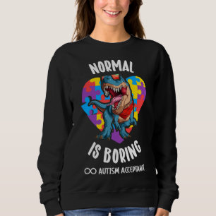 Sudadera La Normalidad Es La Aburrida Aceptación Del Autism