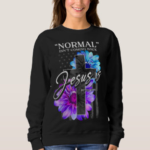 Sudadera La normalidad no está regresando, pero Jesús es el
