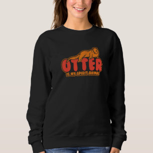 Sudadera La nutria es mi animal espiritual 