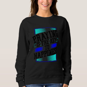 Sudadera La oración es clave para la felicidad Divertido Cr