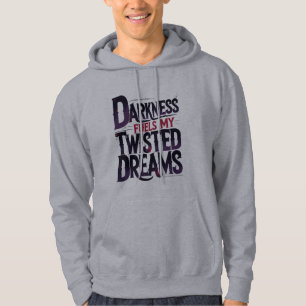 Sudadera La oscuridad alimenta mis sueños retorcidos