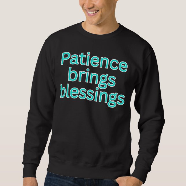 Sudadera La paciencia trae bendiciones-dicho religioso (Anverso)