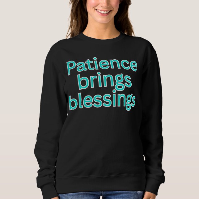 Sudadera La paciencia trae bendiciones - dichos religiosos (Anverso)