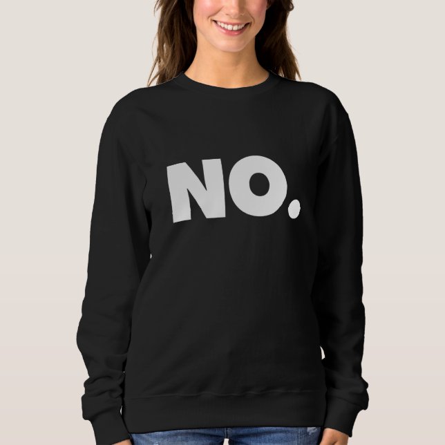 Sudadera La palabra NO Un diseño que dice NO (Anverso)