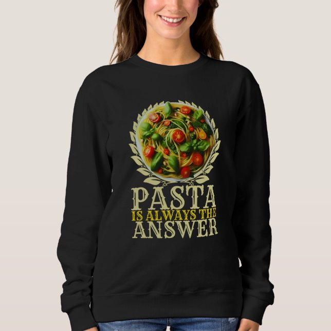 Sudadera la pasta es siempre la respuesta (Anverso)