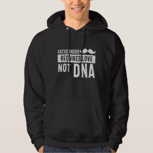 Sudadera La paternidad requiere amor, no adn, orgullo, este