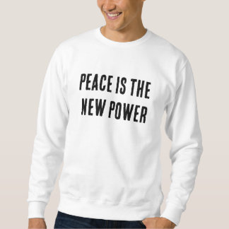 Sudadera La paz es el nuevo poder