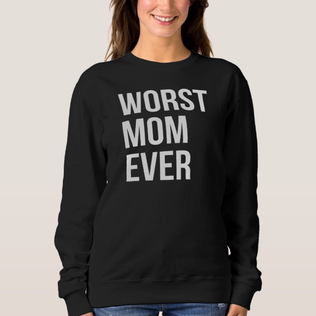 Sudadera La peor mamá, mamá divertida. (Anverso)