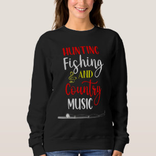 Sudadera La Pesca De Caza Y La Diversión De La Música Del P