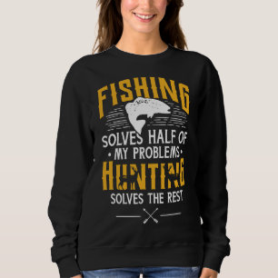 Sudadera La Pesca De La Caza De Amp Resuelve Mis Problemas