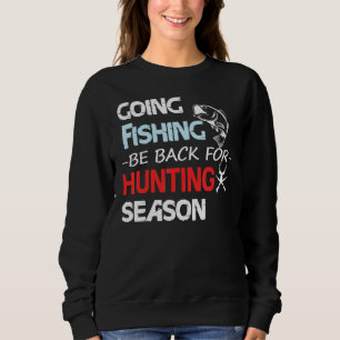 Sudadera La pesca de regreso para la temporada de caza