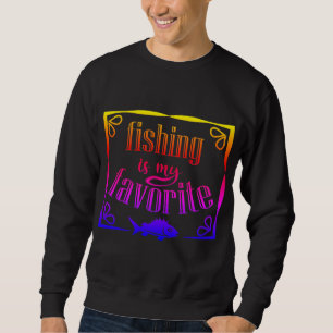 Sudadera La pesca es mi cita favorita