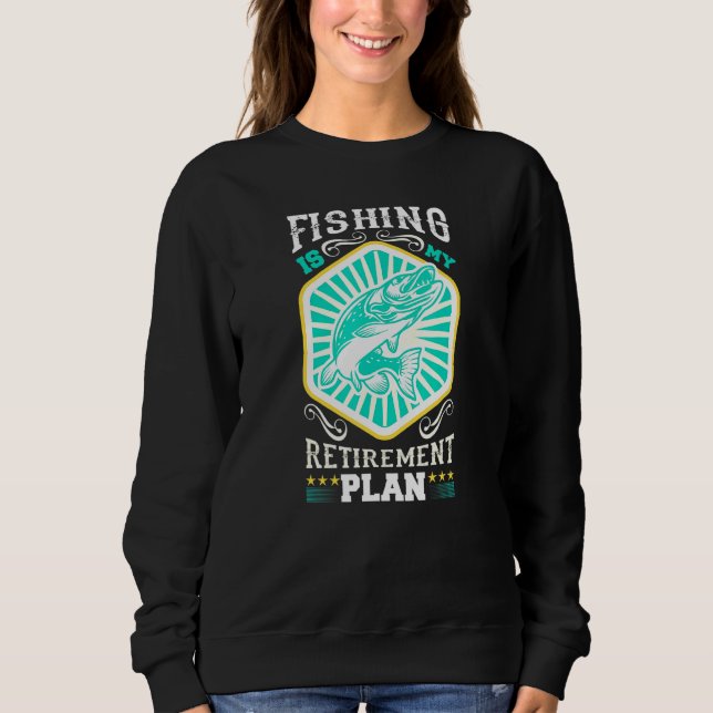 Sudadera La pesca es mi plan de jubilación (Anverso)