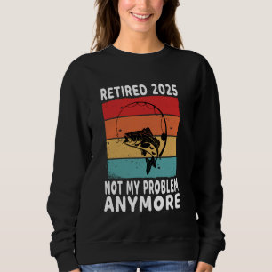 Sudadera La Pesca Graciosa Retirada 2025 Ya No Es Mi Proble