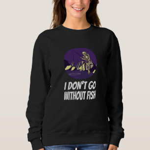 Sudadera La pesca No me dormiré sin pescado