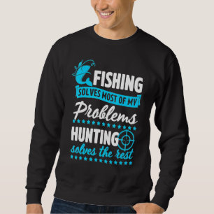 Sudadera La Pesca Resuelve La Mayoría De Mis Problemas Caza
