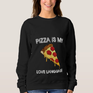 Sudadera La pizza de mujeres es mi camiseta de lenguaje de 