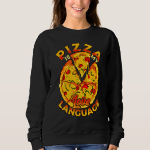 Sudadera La pizza divertida es mi lengua de amor Pizzeria P