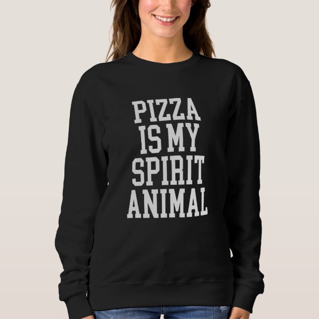 Sudadera La pizza es mi animal espiritual (Anverso)