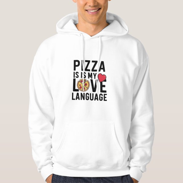 Sudadera La pizza es mi lengua de amor (Anverso)