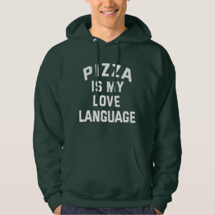 Sudadera La pizza es mi lenguaje del amor - Pizza divertida