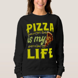 Sudadera la pizza es mi vida