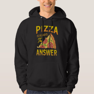 Sudadera La Pizza Es Siempre La Respuesta Del Pun Italiano