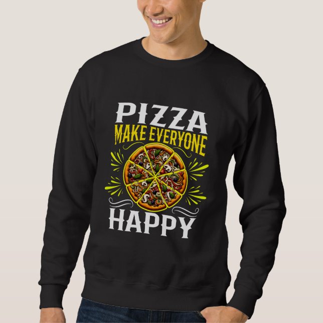 Sudadera la pizza hace que todo el mundo esté feliz (Anverso)