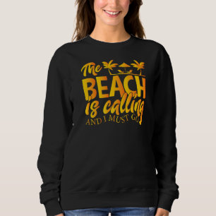 Sudadera La Playa Está Llamando Y Debo Ir A Playa De Vacaci