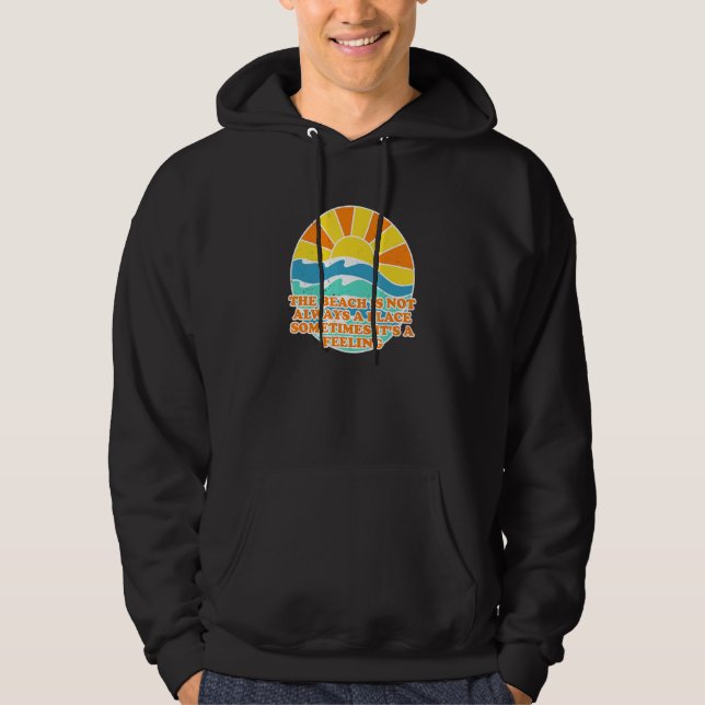 Sudadera La Playa No Siempre Es Un Lugar Donde Decir. (Anverso)