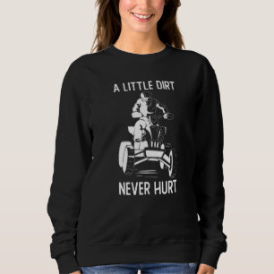 Sudadera La poca suciedad nunca hirió a Quading Quad Biker 